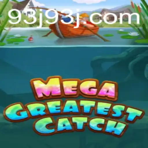 The Ultimate Dive into MegaGreatestCatch: Unveiling the Thrills of 93j